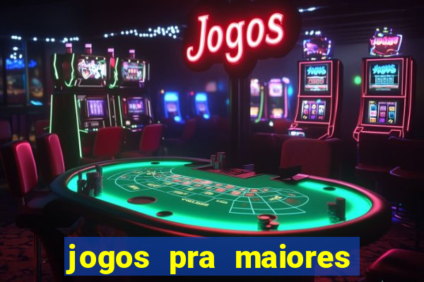 jogos pra maiores de 18