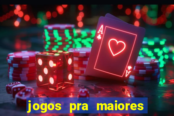 jogos pra maiores de 18