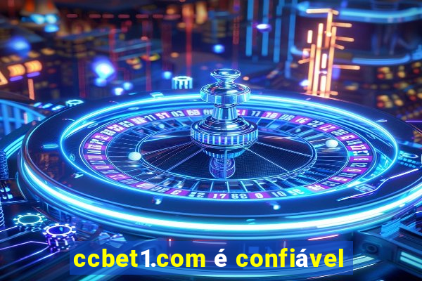 ccbet1.com é confiável