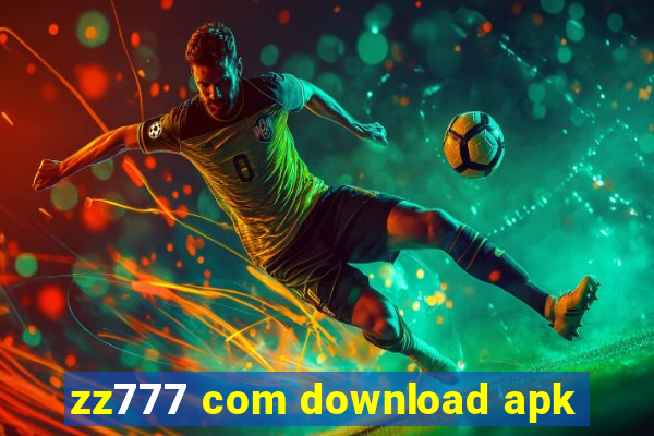zz777 com download apk