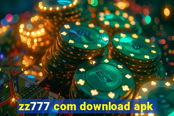 zz777 com download apk