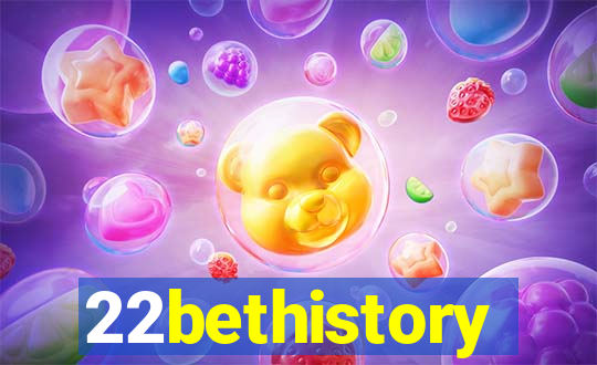 22bethistory