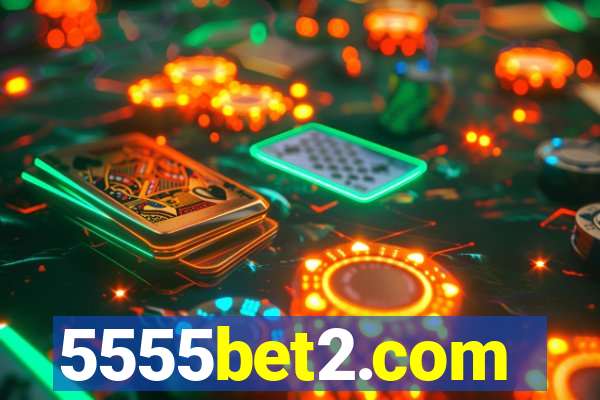 5555bet2.com