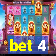 bet 4