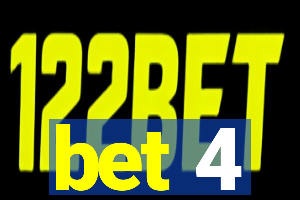 bet 4