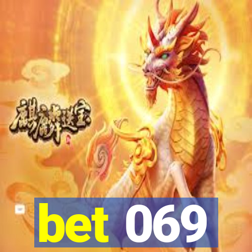 bet 069