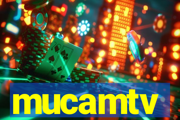 mucamtv