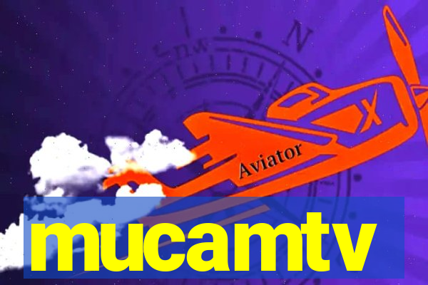 mucamtv