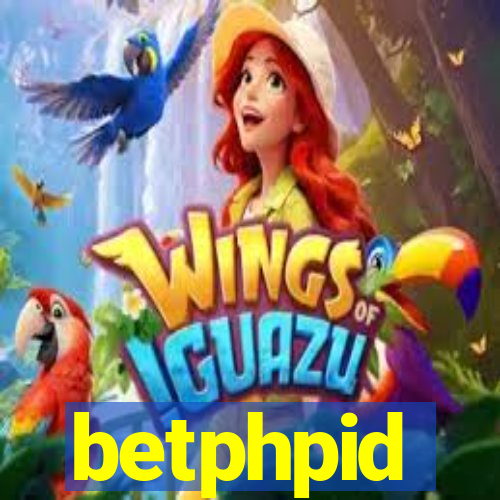 betphpid