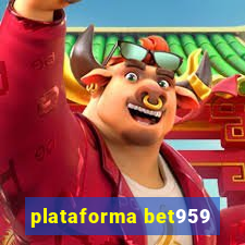 plataforma bet959