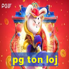 pg ton loj