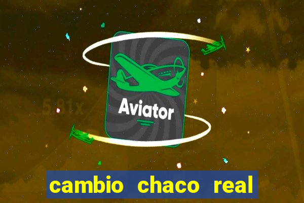 cambio chaco real en guarani