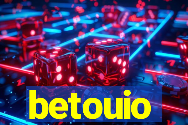 betouio