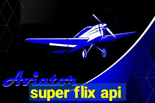 super flix api