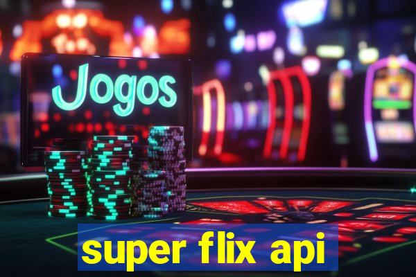 super flix api