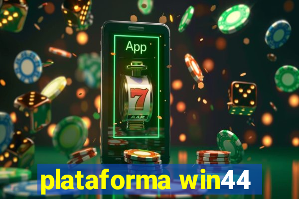 plataforma win44