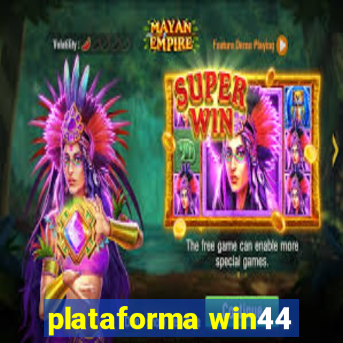 plataforma win44