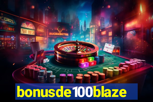 bonusde100blaze