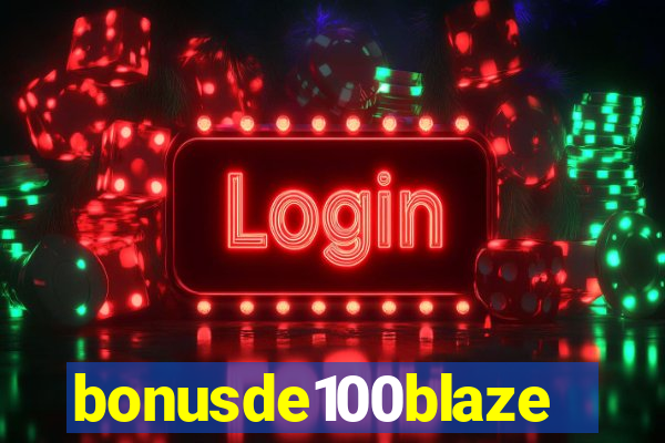 bonusde100blaze