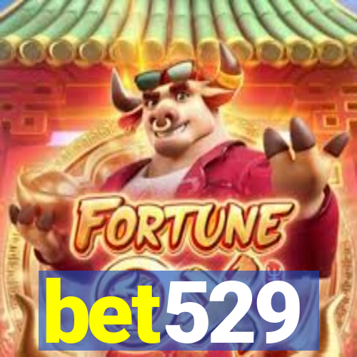 bet529