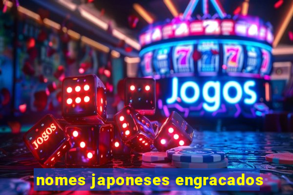 nomes japoneses engracados