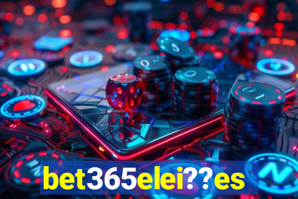 bet365elei??es