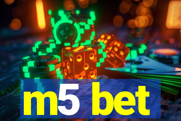 m5 bet