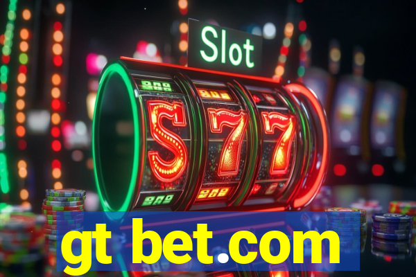 gt bet.com