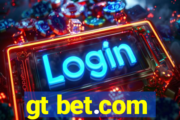 gt bet.com