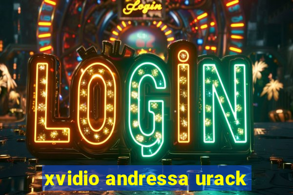 xvidio andressa urack