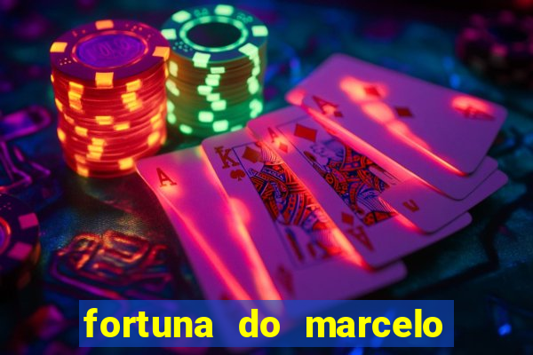 fortuna do marcelo do fluminense