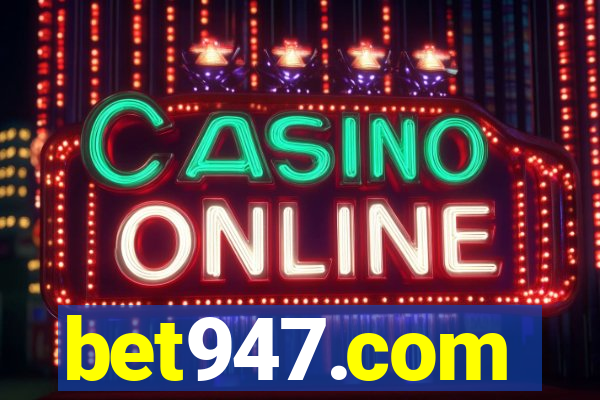 bet947.com