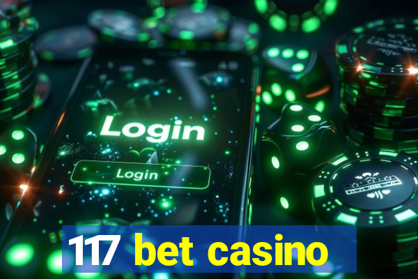 117 bet casino