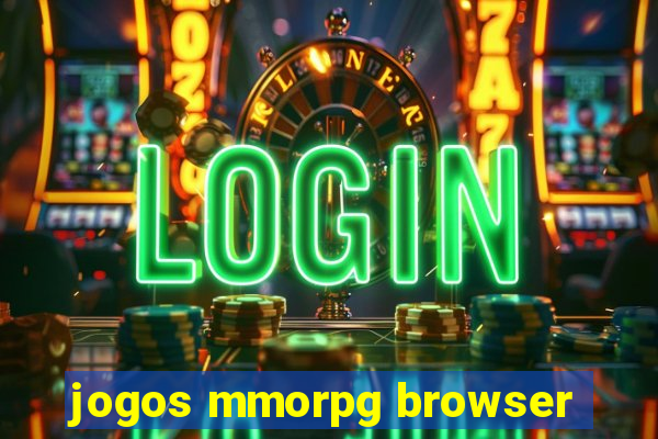 jogos mmorpg browser