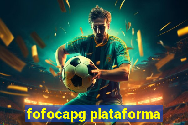 fofocapg plataforma