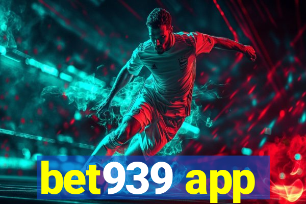 bet939 app