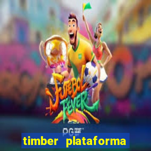 timber plataforma de jogos