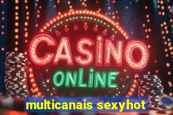 multicanais sexyhot