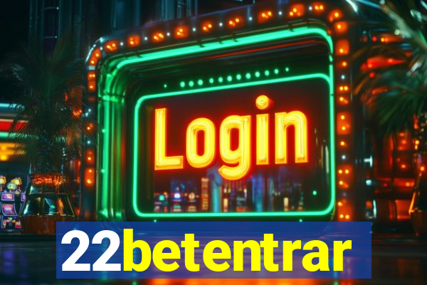 22betentrar