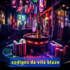 codigos da vila blaze