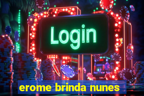 erome brinda nunes