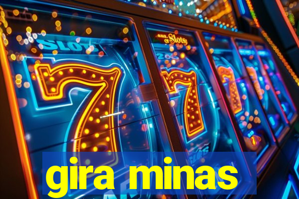 gira minas