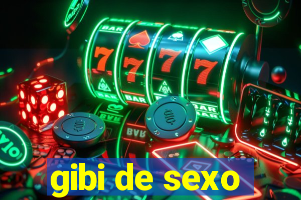 gibi de sexo