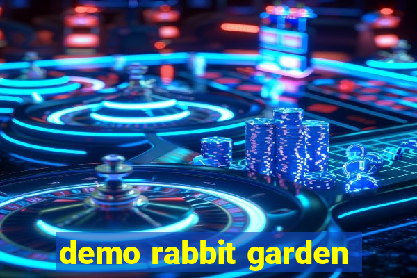 demo rabbit garden