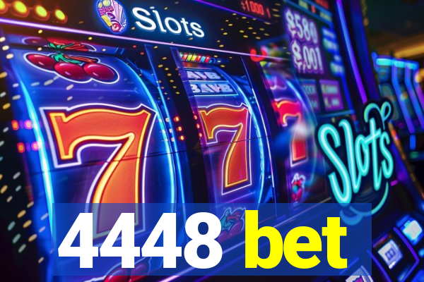 4448 bet