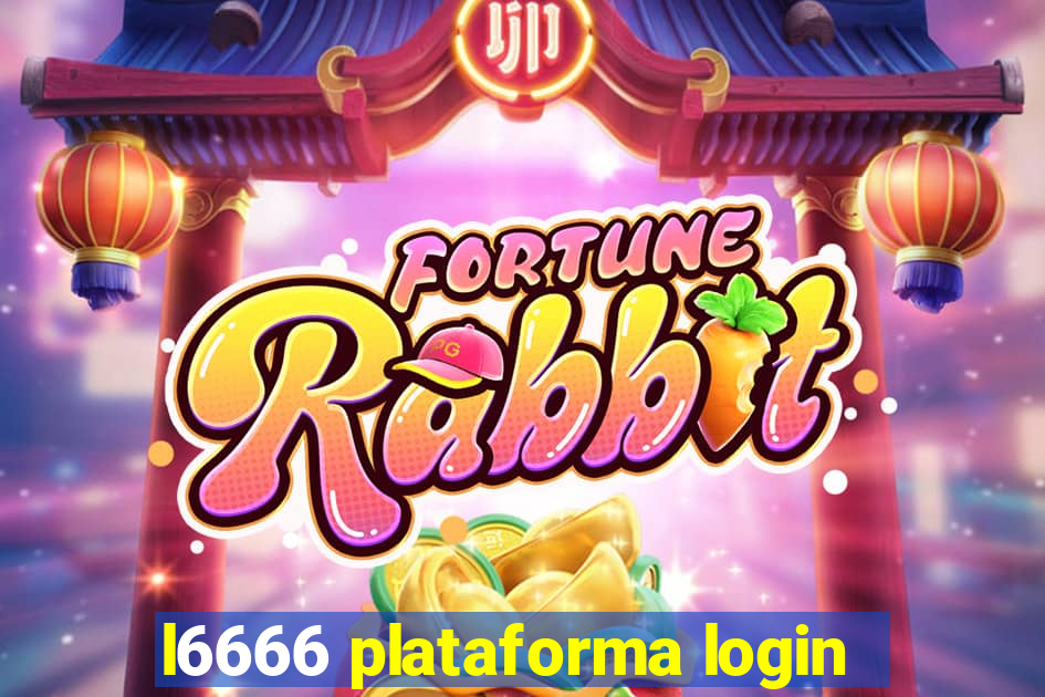 l6666 plataforma login