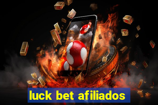 luck bet afiliados