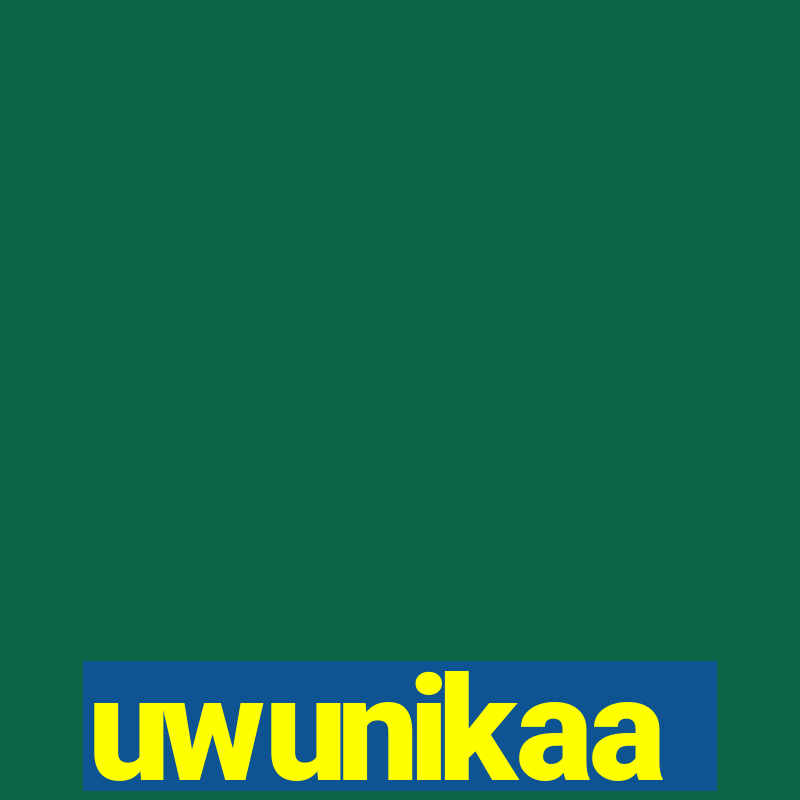 uwunikaa