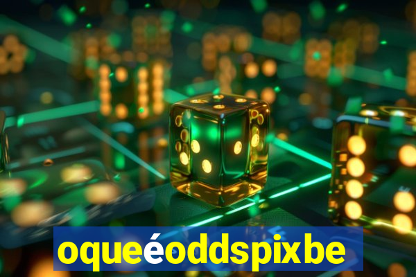 oqueéoddspixbet