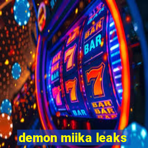 demon miika leaks